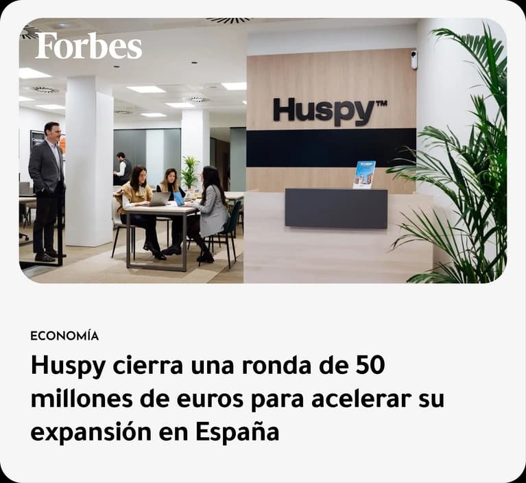 Forbes: Huspy cierra una ronda de 50 millones de euros para acelerar su expansión en España
