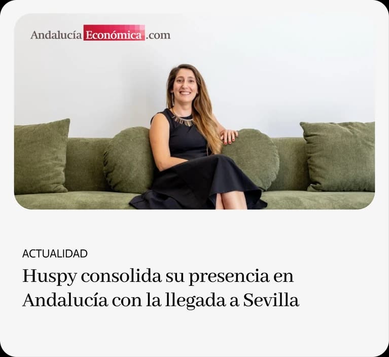 Andalucía Económica: Huspy consolida su presencia en Andalucía con la llegada a Sevilla